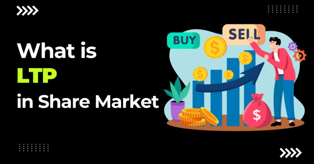 What is LTP in Share Market